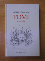 Adrian Oprescu - Tomi: o poveste