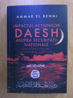 Ammar El Benni - Impactul actiunilor Daesh asupra securitatii nationale