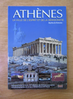 Athenes: la ville de l'esprit et de la democratie. Mythe et histoire