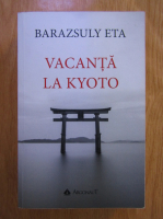 Barazsuly Eta - Vacanta la Kyoto