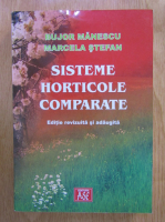 Bujor Manescu, Marcela Stefan - Sisteme horticole comparate