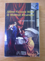 Claudiu Dumea - Sfanta Fecioara Maria in Misterele Rozariului