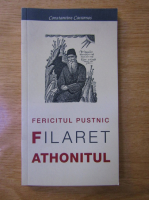Anticariat: Constantine Cavarnos - Fericitul pustnic Filaret Athonitul