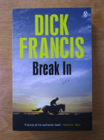 Anticariat: Dick Francis - Break In