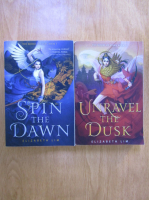 Elizabeth Lim - The blood of stars: Spin the dawn. Unravel the dusk (2 volume)