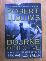 Anticariat: Eric Van Lustbader - Robert Ludlum's the bourne objective
