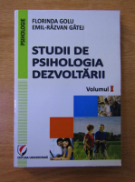 Florinda Golu, Emil Razvan Gatej - Studii de psihologia dezvoltarii. Volumul I