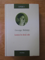 George Balaita - Lumea in doua zile