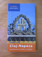 Gyorgy Gaal - Cluj Napoca. Ghid turistic, istoric, cultural