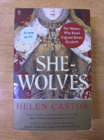 Helen Castor - She-wolves. The women who ruled England before Elizabeth
