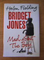 Helen Fielding - Bridget Jones. Mad about the boy