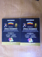Anticariat: Ioan Bogdan - Epoca Ceausescu (2 volume)