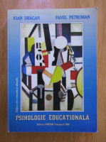 Ioan Dragan, Pavel Petroman - Psihologie educationala