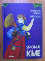 Ioana Nicolaie - Spionul KME