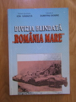 Ion Gadiuta, Dumitru Dobre - Divizia blindata Romania Mare
