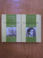 Ion Luca Caragiale - Teatru (2 volume)