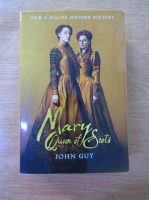Anticariat: John Guy - Mary Queen of Scots