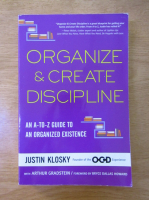 Anticariat: Justin Klosky - Organize and create discipline