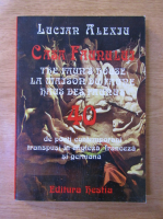 Lucian Alexiu - Casa faunului. 40 de poeti contemporani transpusi in engleza, franceza si germana