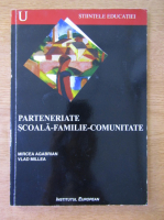Mircea Agabrian, Vlad Millea - Parteneriate scoala - familie - comunitate