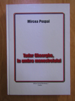 Anticariat: Mircea Pospai - Tudor Gheorghe, in umbra menestrelului