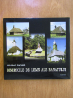 Nicolae Sacara - Bisericile de lemn ale Banatului