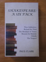 Paul Clark - Shakespeare: a six pack