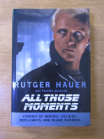 Rutger Hauer - All those moments