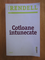 Ruth Rendell - Cotloane intunecate