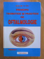Sergiu Buiuc - Principii teoretice si practice de oftalmologie (volumul 1)