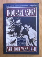 Sheldon Vanauken - Indurare aspra