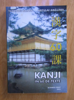Takayuki Nanto, Neculai Amalinei - Kanji in 60 de texte