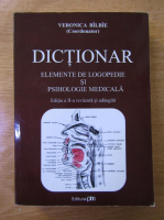 Veronica Bilbie - Dictionar. Elemente de logopedie si psihologie medicala