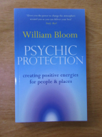 William Bloom - Psychic protection. Creating positive energies for people and places