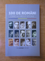 100 de romani care au facut istorie