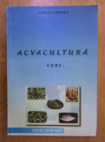 Adrian Grozea - Acvacultura. Curs