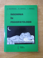 Al. Secareanu, Neamtu Madalina Lamia, Traian Mihai Neamtu - Insomnia in psihopatologie