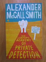 Alexander McCall Smith - The Limpopo Academy of private detection