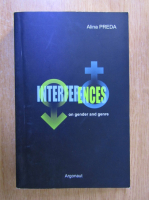 Alina Preda - Interferences: on gender and genre