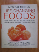 Anticariat: Anthony William - Medical medium life. Changing foods
