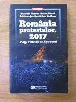 Anticariat: Antonio Momoc, Ionut Butoi, Dan Podaru - Romania protestelor. 2017 Piata Victoriei vs. Cotroceni