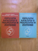 Bogdan Alexandru, Ioan Tarnovean, Dorina Salantiu - Fertilitatea natalitatea si prolificitatea in zootehnie (2 volume)