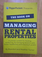 Brandon, Heather Turner - The book on managing rental properties