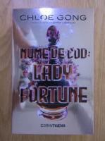 Anticariat: Chloe Gong - Nume de cod: Lady Fortune