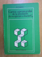 D. Cepisca - Cartea operatorului de la instalatiile de recuperare a fractiei C2+