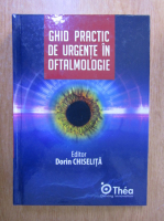 D. Chiselita - Ghid practic de urgente in oftalmologie
