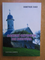 Dimitrie Dan - Armenii ortodocsi din Bucovina