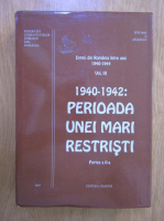 Evreii din Romania intre anii 1940-1944, volumul 3. Perioada unei mari restristi: 1940-1942 (partea a II-a)