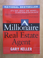 Gary Keller, Dave Jenks, Jay Papasan - The millionaire real estate agent
