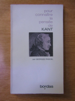 Georges Pascal - Pour connaitre la pensee de Kant